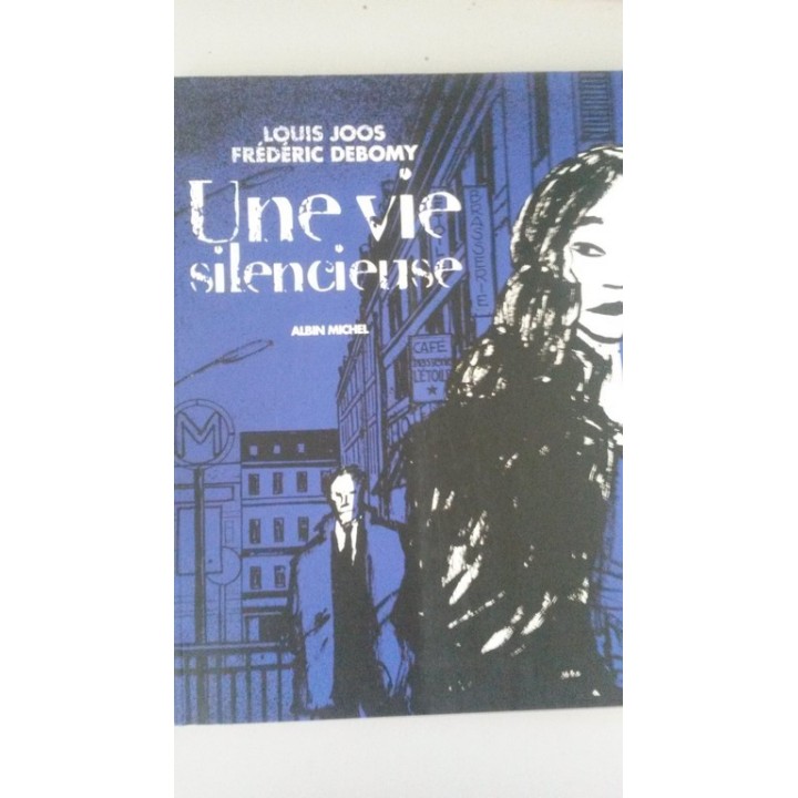 Une vie silencieuse - Louis Joos / Frederick Debomy